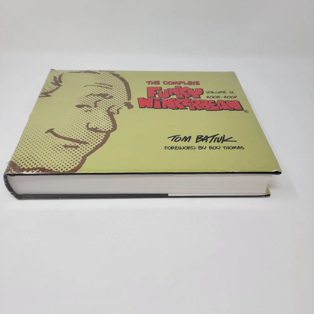 Complete Funky Winkerbean Volume 12  2005–2007 Hardcover Tom Batiuk - Roy Thomas